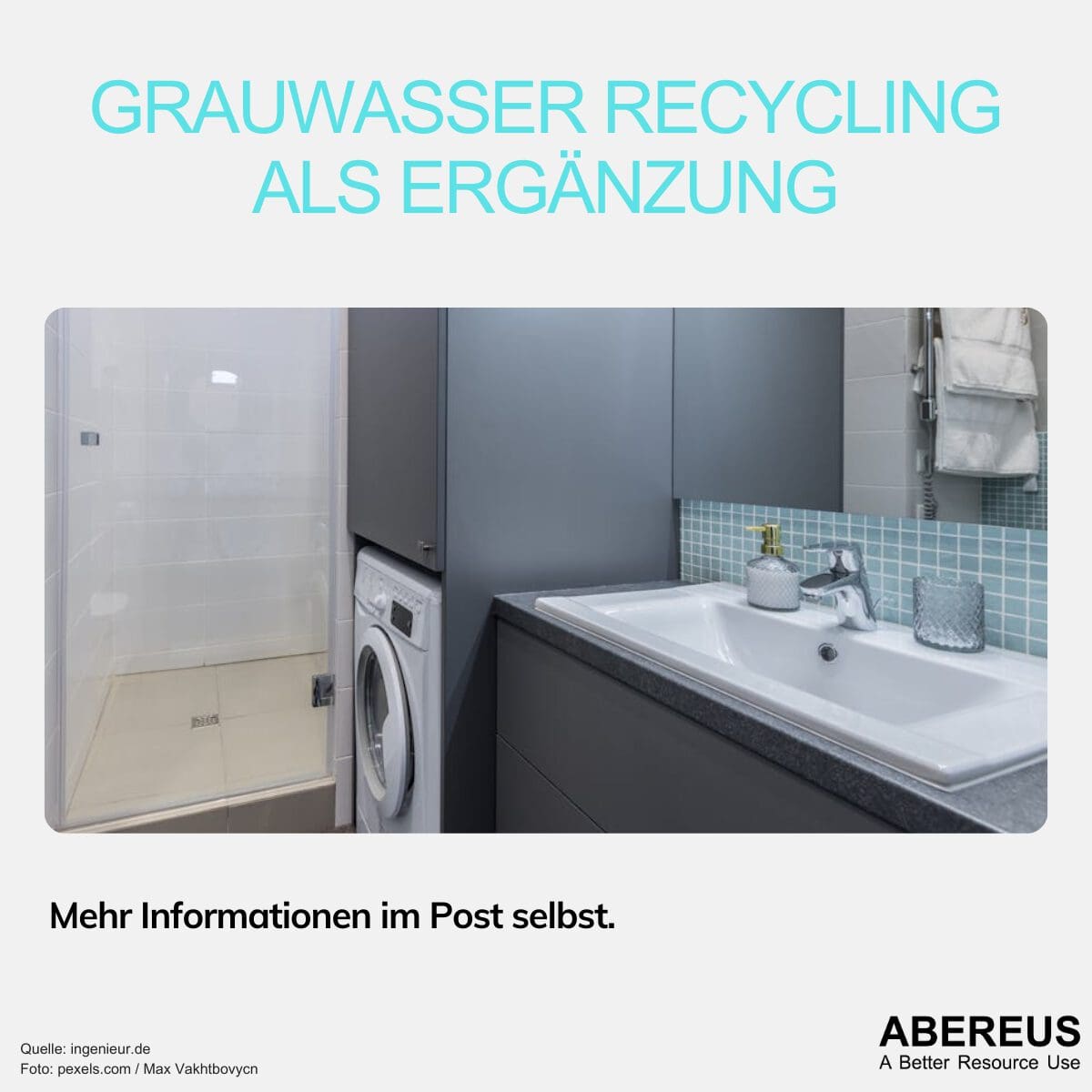 Auf dem Bild steht Grauwasserrecycling als Ergänzung. Darunter ist ein Foto eines klassischen kleinen Badzimmers mit Dusche, Waschmaschine und Waschbecken sowie einem Schrankelement.