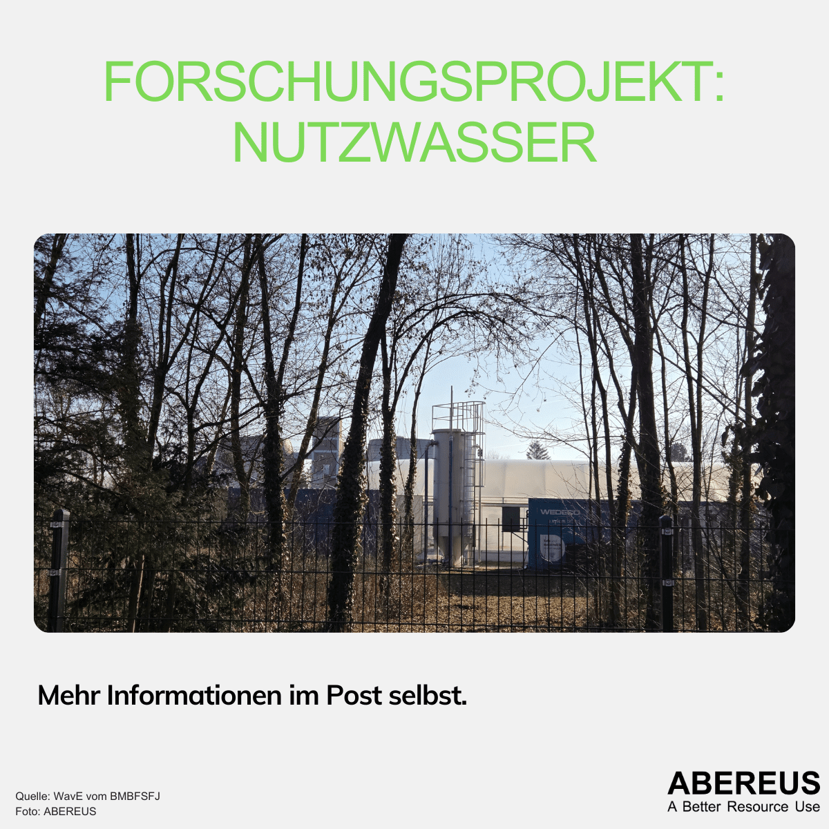 Auf dem Bild steht Forschungsprojekt: Nutzwasser, darunter ist ein Foto eines Klärwerks und Gewächshauses mit Bäumen und Sträuchern im Vordergrund.