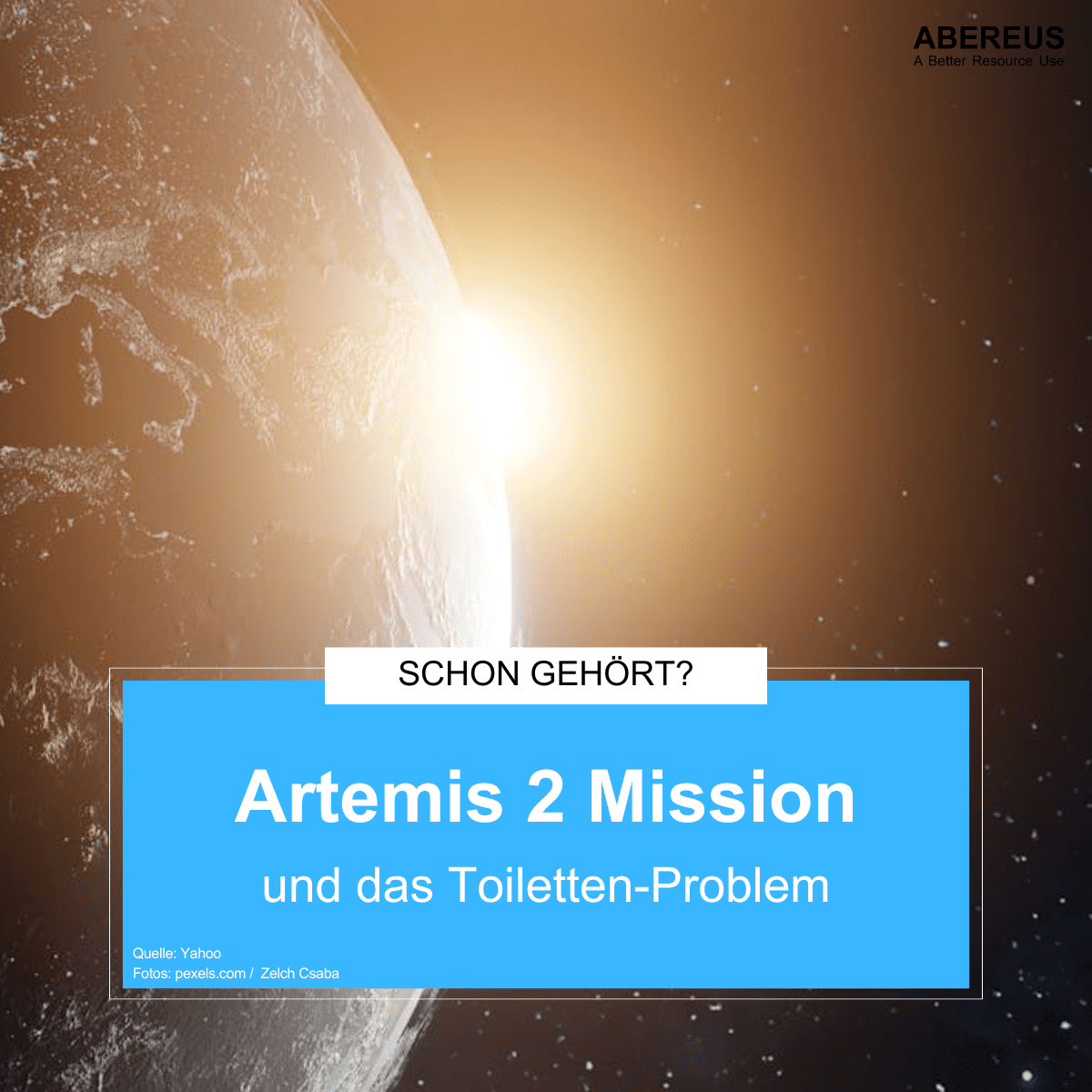 Auf dem Bild ist ein Foto der Erde aus dem Weltall mit einer aufgehenden Sonne. Die Überschrift heißt Artemis 2 Mission und das Toiletten-Problem